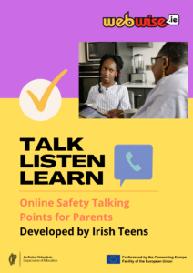 Official leaflet of the #TalkListenLearn campaign featuring online safety talking points for parents, developed by Irish teens. Credits: Webwise