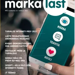 A Safer Internet Day 2022 special issue of the magazine "Märka Last" - ajakirja "Märka last" Turvalise interneti päeva eriväljaanne