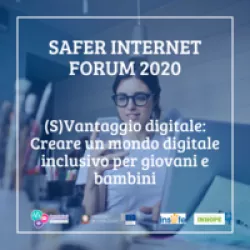 Safer Internet Forum 2020: building an inclusive digital world for children and young people