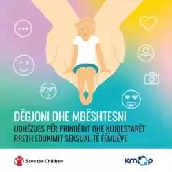DËGJONI DHE MBËSHTESNI – UDHËZUES PËR PRINDËRIT DHE KUJDESTARËT RRETH EDUKIMIT SEKSUAL TË FËMIJËVE