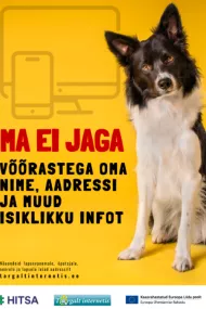Ma ei jaga oma andmeid võõrastega! I don't share online my personal data!