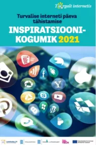 Turvalise interneti päeva tähistamise inspiratsioonikogumik 2021. Inspiration about how to celebrate Safer Internet Day 2021