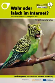 Teaching material: True or false on the Internet? Information Literacy in the Digital World