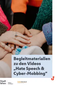 Accompanying materials for the videos "hate speech" & "cyber-bullying"