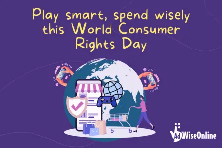 World Consumer Rights Day AdWiseOnline