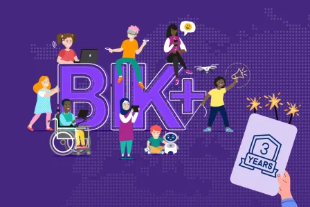 The BIK+ strategy is three years old