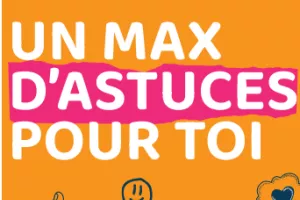 Un Max d'astuces pour toi 
