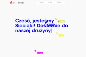 The image shows a screenshot of a webpage with a large central text saying: “Hi, we are Sieciaki, join our team