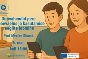 The picture shows a boy and a woman using smart devices on the living room couch and the text "Digital devices in family everyday life and creating usage rules", date May,15, professor Merike Sisask and time 15:00 PM.