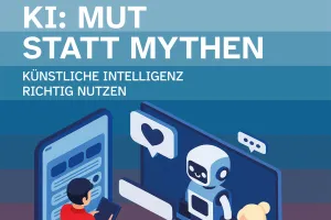 cover of the brochure "AI: Courage instead of myths" showing various elements such as a smartphone screen, a person, a robot, etc.