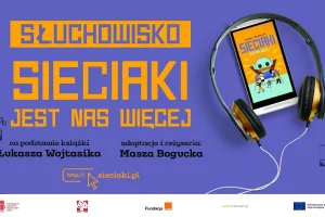 Radio play "Sieciaki. There are more of us"