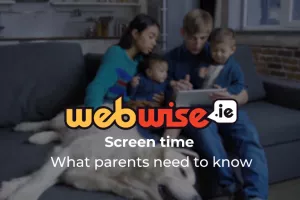 Screen time - what parents need to know