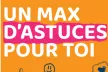 Un Max d'astuces pour toi 