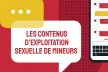 Child Sexual Abuse Material – Practical Guide, Point de Contact