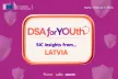 DSA for YOUth SIC insights from Latvia