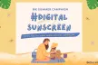 Visual of #DigitalSunscreen campaign