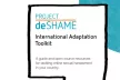 Project deSHAME - International Adaptation Toolkit - A guide and open source resources for tackling online sexual harassment in your country