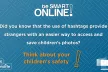 Think about your children's safety!